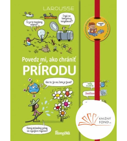 Povedz mi, ako chrániť prírodu