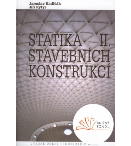J. Kytýr: Statika stavebných konštrukcií II.