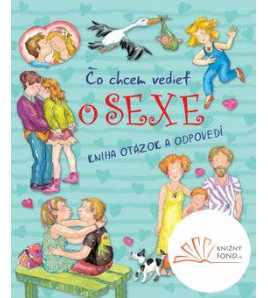 Kniha otázok a odpovedí - Čo chcem vedieť o sexe