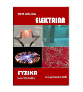 Učebnica fyziky pre gymnáziá a SOŠ: Elektrina