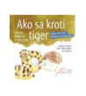 Ako sa krotí tiger