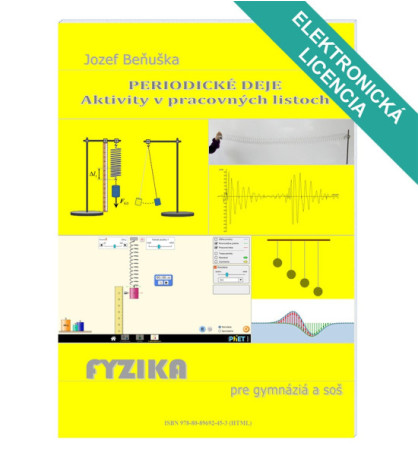 Periodické deje - AKTIVITY v pracovných listoch Fyzika pre GaSOŠ. ŠKOLSKÁ LICENCIA.