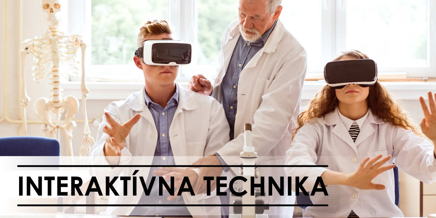 INTERAKTÍVNA TECHNIKA